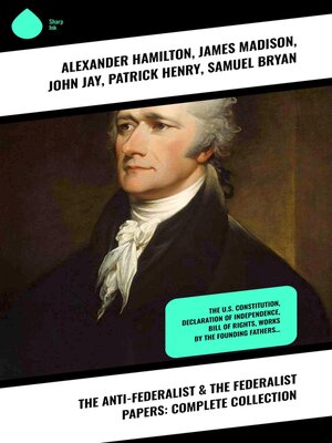 cover image of The Anti-Federalist & the Federalist Papers
